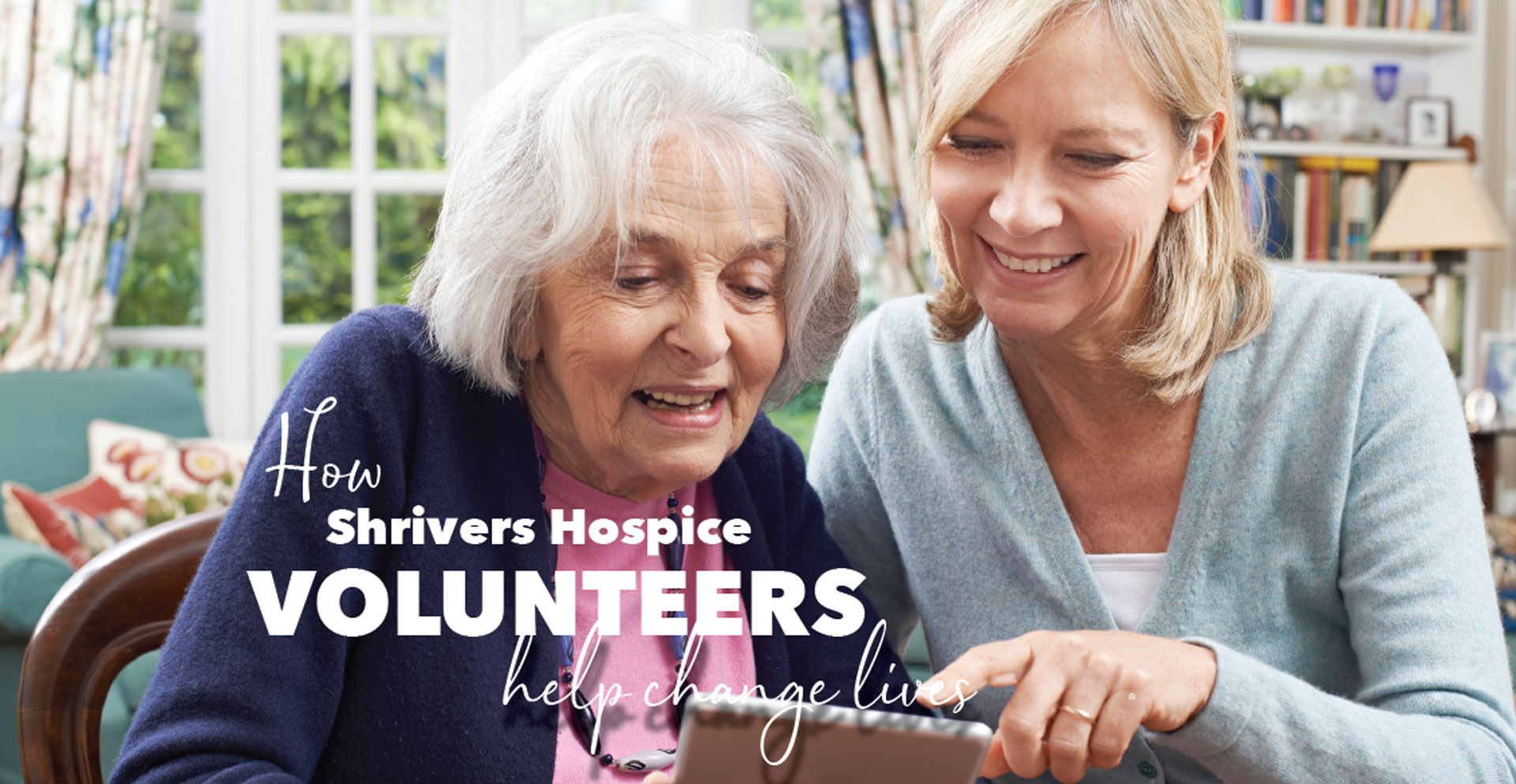 Volunteer Shrivers Hospice Changing Lives